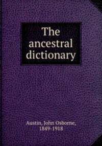 The ancestral dictionary