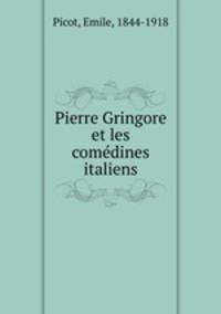 Pierre Gringore et les comedines italiens