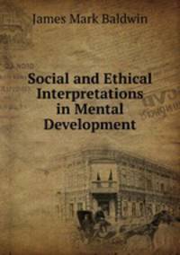 Social and Ethical Interpretations in Mental Development