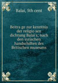 Beitra?ge zur kenntnis der religio?sen dichtung Balai