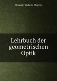 Lehrbuch der geometrischen Optik