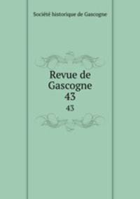 Revue de Gascogne. 43
