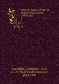 Oeuvres. Nouv. d. rev. et annote par Charles d`Hricault. 1