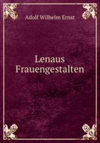Lenaus Frauengestalten