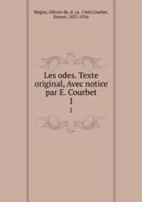 Les odes. Texte original, Avec notice par E. Courbet. 1