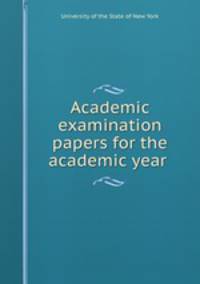 Academic examination papers for the academic year