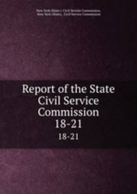 Eighteenth annual report of the municipal civil service commission of the city of New York.