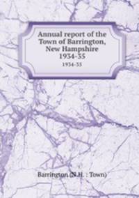 Annual report of the Town of Barrington, New Hampshire. 1934-35