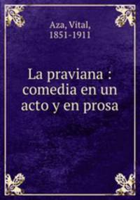 La praviana : comedia en un acto y en prosa