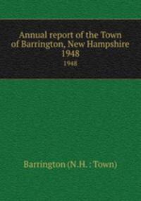 Annual report of the Town of Barrington, New Hampshire. 1948
