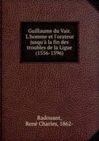 Guillaume du Vair. L