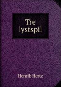 Tre lystspil