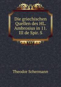 Die griechischen Quellen des HL. Ambrosius in 11. III de Spir. S.