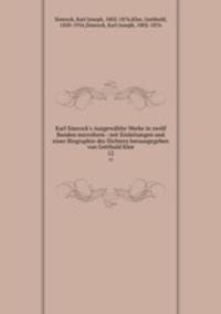 Karl Simrock`s Ausgewhlte Werke in zwlf Banden microform : mit Einleitungen und einer Biographie des Dichters herausgegeben von Gotthold Klee. 12