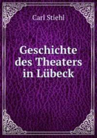Geschichte des Theaters in Lubeck