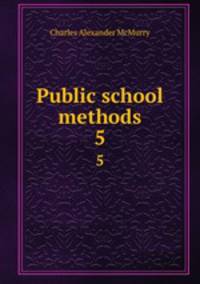 Public school methods. 5