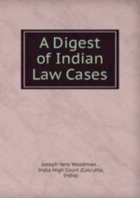 A Digest of Indian Law Cases