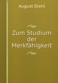 Zum Studium der Merkfahigkeit