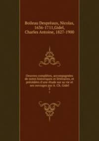 Oeuvres completes, accompagnees de notes historiques et litteraires, et precedees d