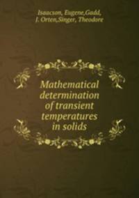 Mathematical determination of transient temperatures in solids