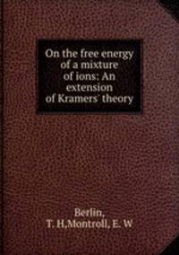 On the free energy of a mixture of ions: An extension of Kramers