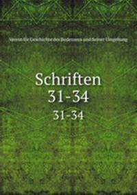 Schriften. 31-34