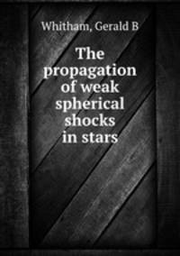 The propagation of weak spherical shocks in stars