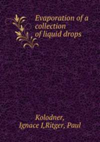 Evaporation of a collection of liquid drops