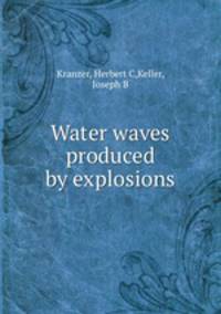 Water waves produced by explosions