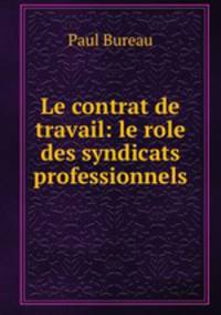Le contrat de travail: le role des syndicats professionnels