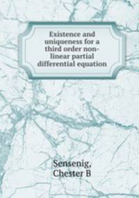 Existence and uniqueness for a third order non-linear partial differential equation