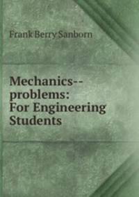 Mechanics--problems: For Engineering Students