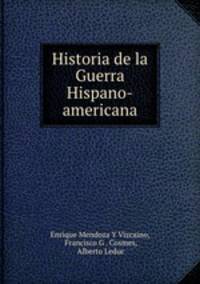 Historia de la Guerra Hispano-americana