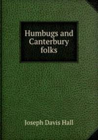 Humbugs and Canterbury folks
