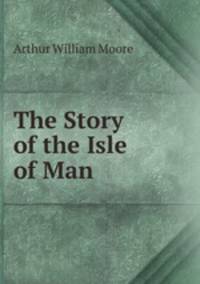 The Story of the Isle of Man