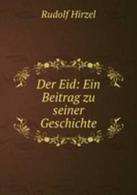 Der Eid: Ein Beitrag zu seiner Geschichte
