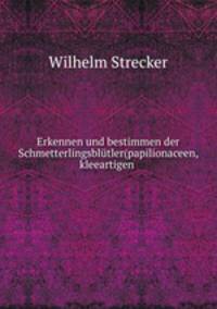 Erkennen und bestimmen der Schmetterlingsblutler(papilionaceen, kleeartigen .