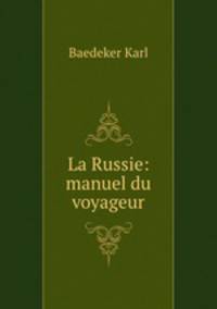 La Russie: manuel du voyageur