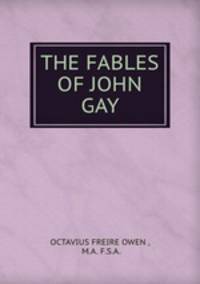 THE FABLES OF JOHN GAY