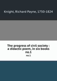 The progress of civil society : a didactic poem, in six books. no.1