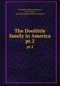 The Doolittle family in America. pt.2