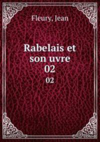 Rabelais et son uvre. 02