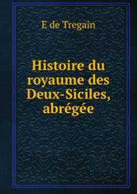 Histoire du royaume des Deux-Siciles, abregee