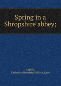 Spring in a Shropshire abbey;