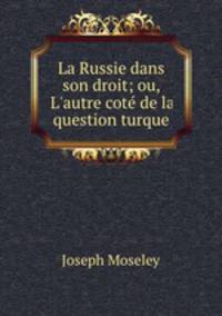 La Russie dans son droit; ou, L