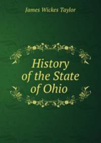 History of the State of Ohio .