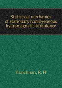 Statistical mechanics of stationary homogeneous hydromagnetic turbulence