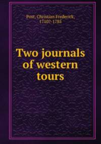 Two journals of western tours