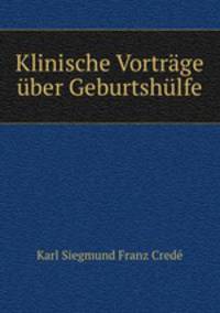 Klinische Vortrage uber Geburtshulfe