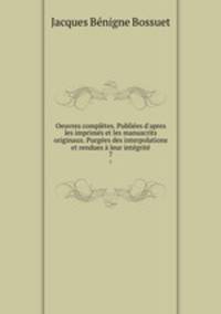 Oeuvres completes. Publiees d